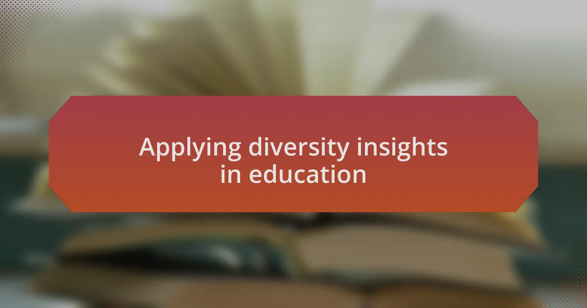 Applying diversity insights in education