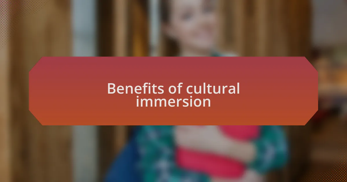 Benefits of cultural immersion