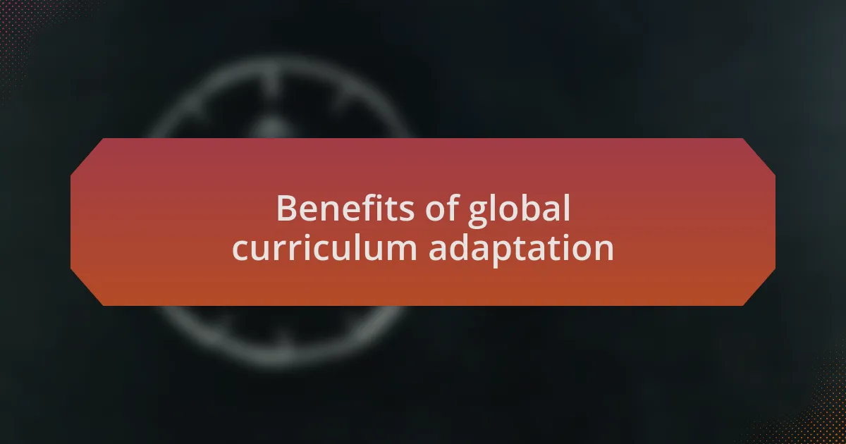 Benefits of global curriculum adaptation