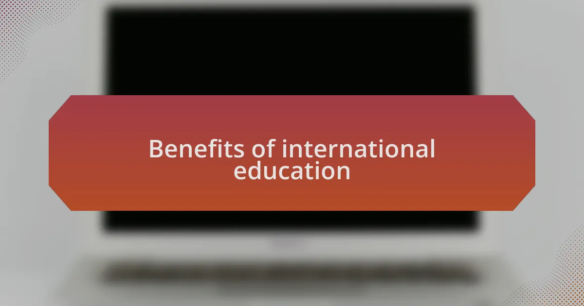 Benefits of international education