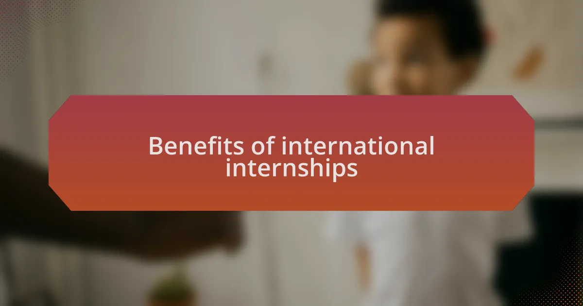 Benefits of international internships