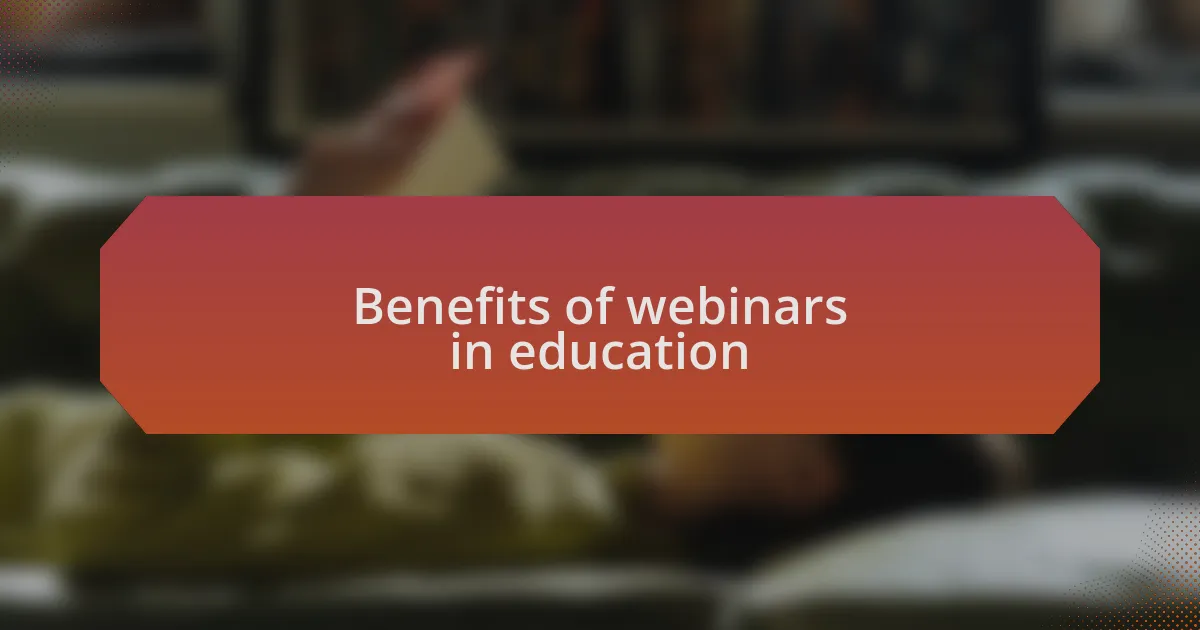 Benefits of webinars in education