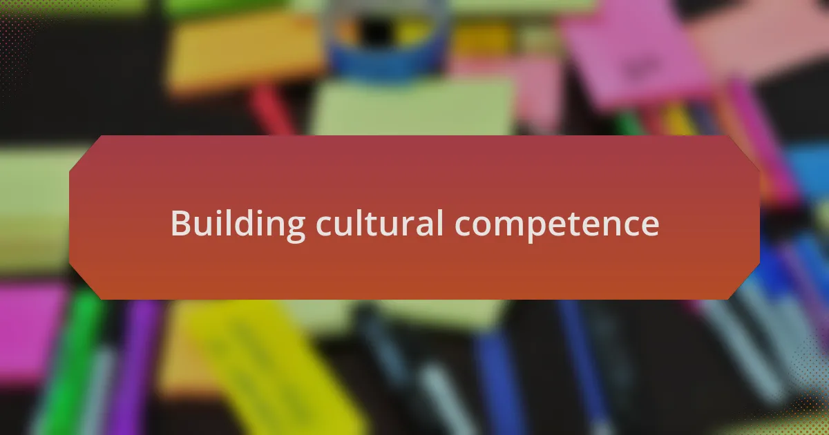 Building cultural competence