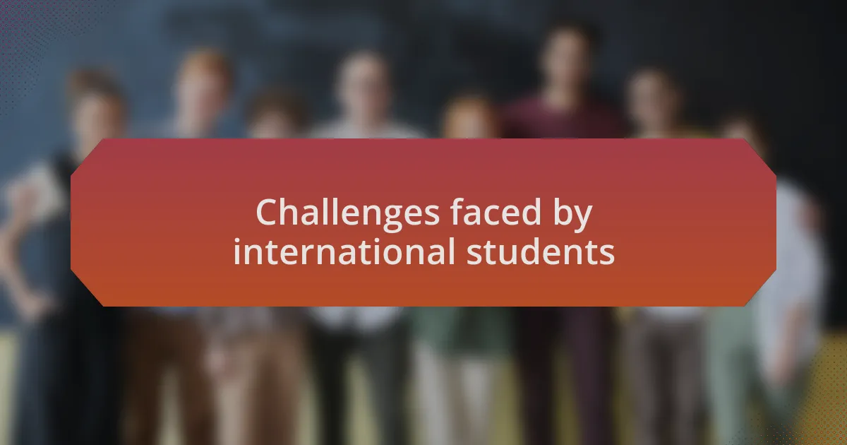Challenges faced by international students