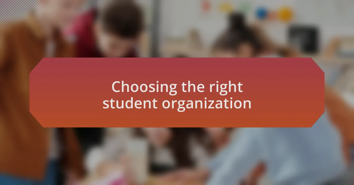 Choosing the right student organization