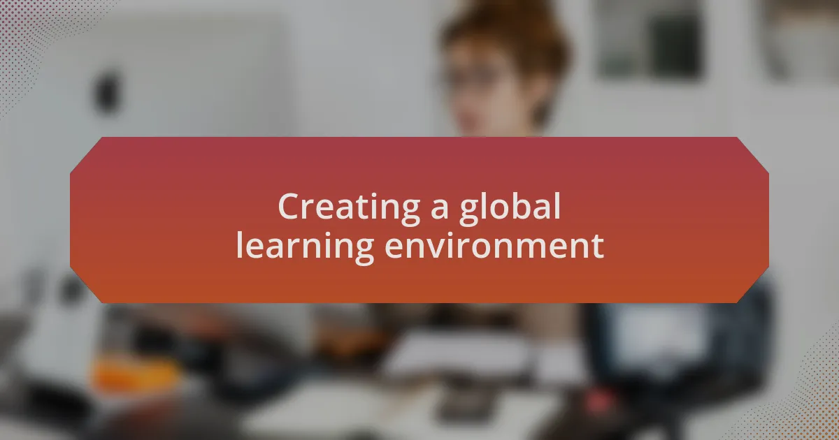 Creating a global learning environment