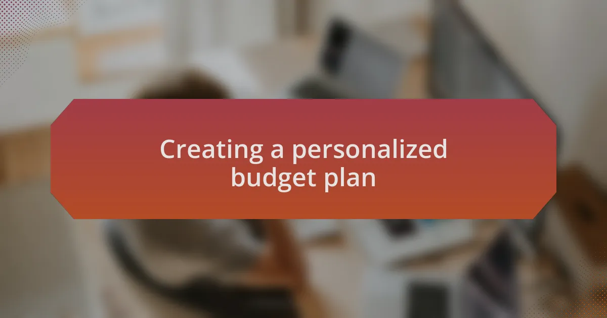 Creating a personalized budget plan
