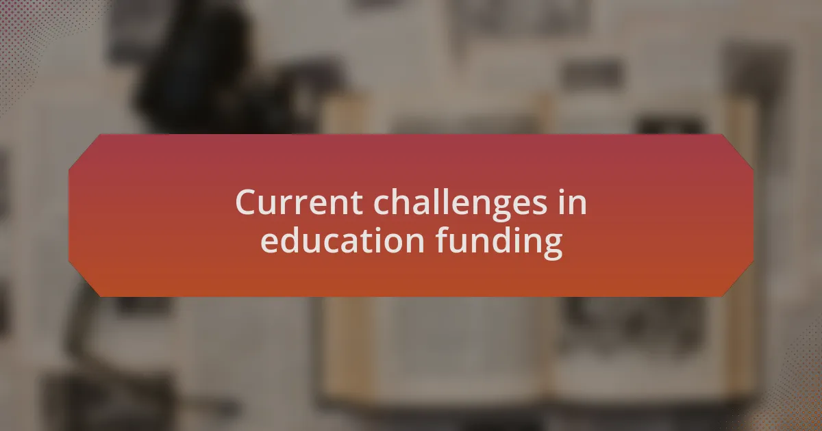 Current challenges in education funding