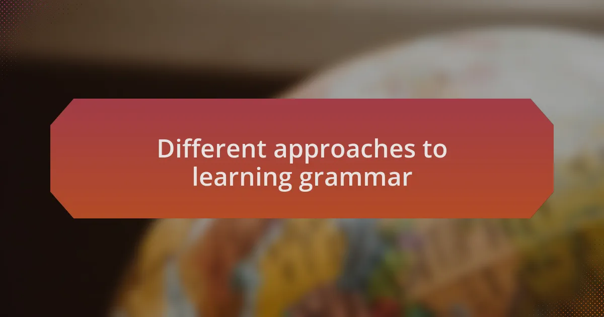Different approaches to learning grammar