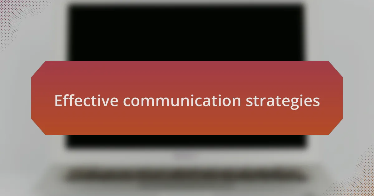 Effective communication strategies