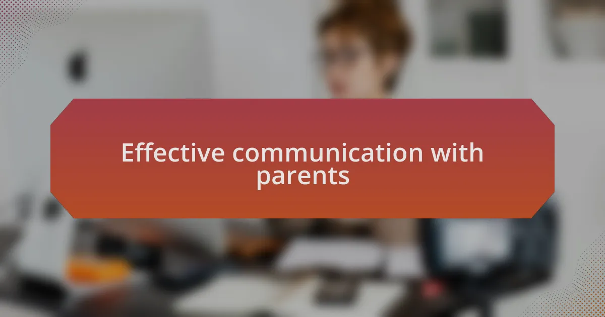 Effective communication with parents