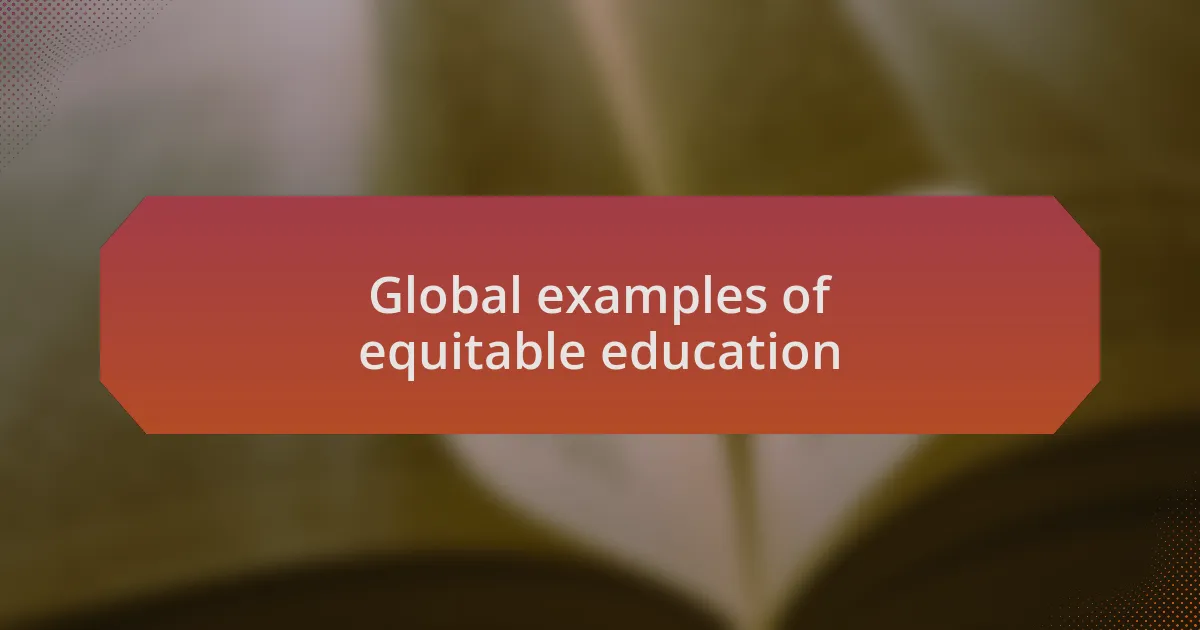 Global examples of equitable education