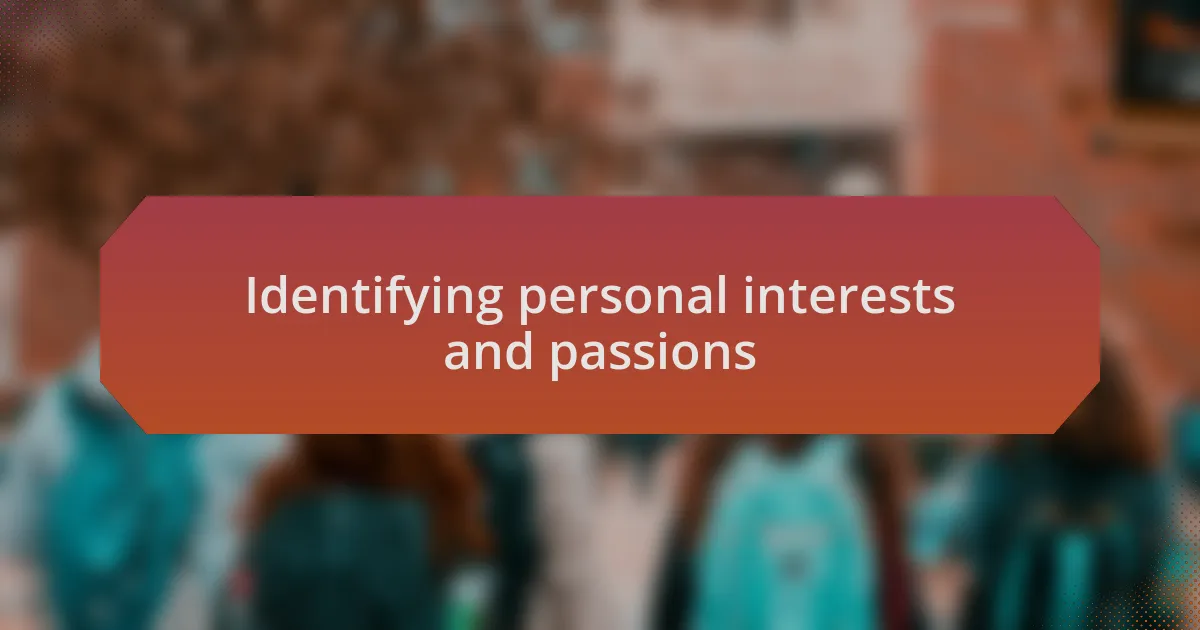 Identifying personal interests and passions
