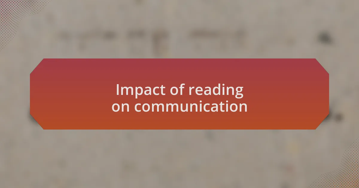 Impact of reading on communication