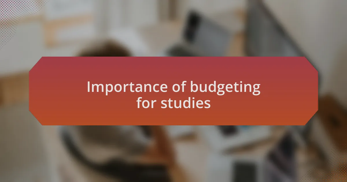 Importance of budgeting for studies