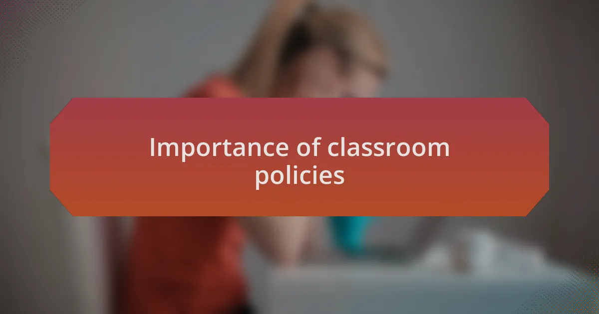 Importance of classroom policies