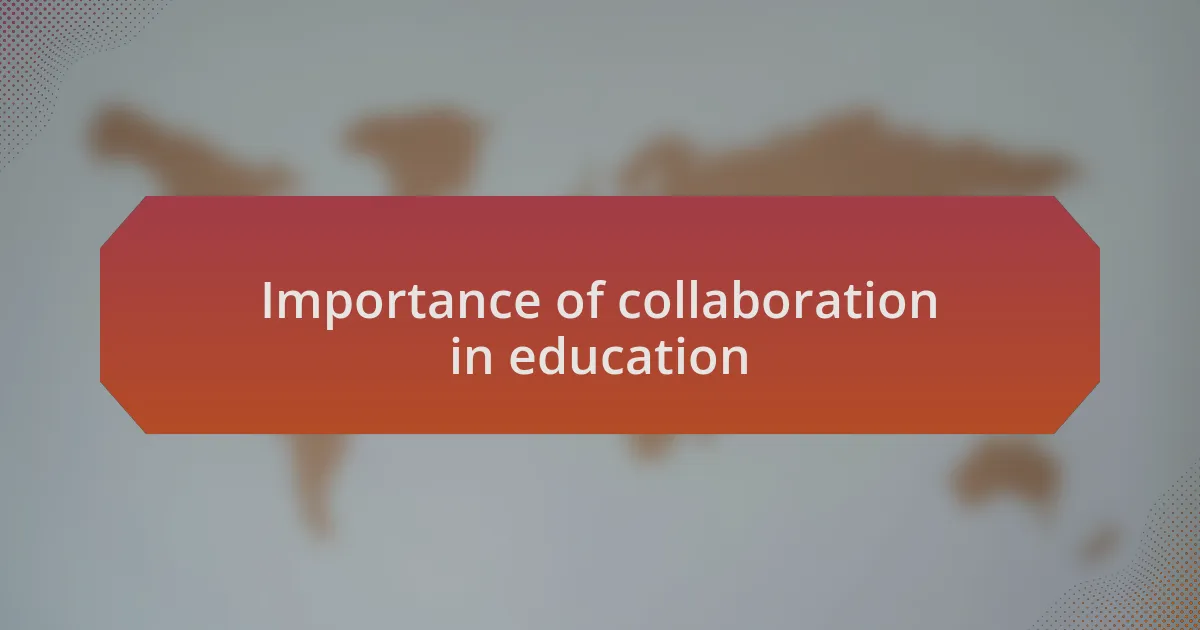 Importance of collaboration in education