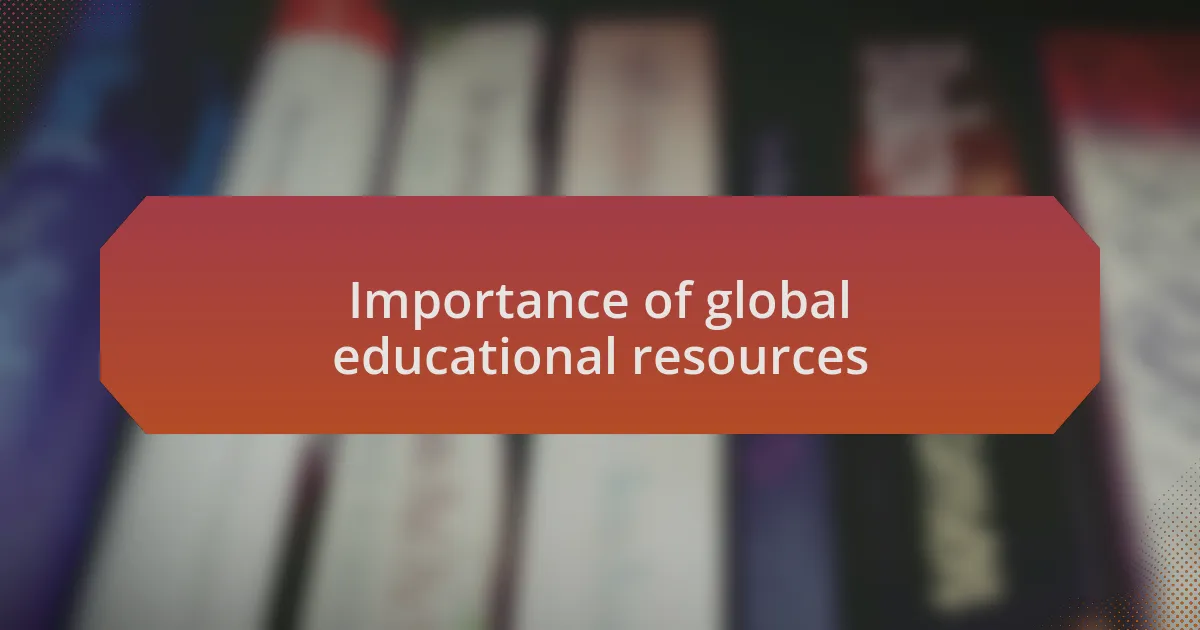 Importance of global educational resources