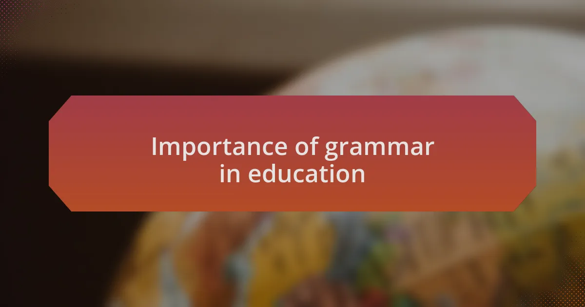 Importance of grammar in education