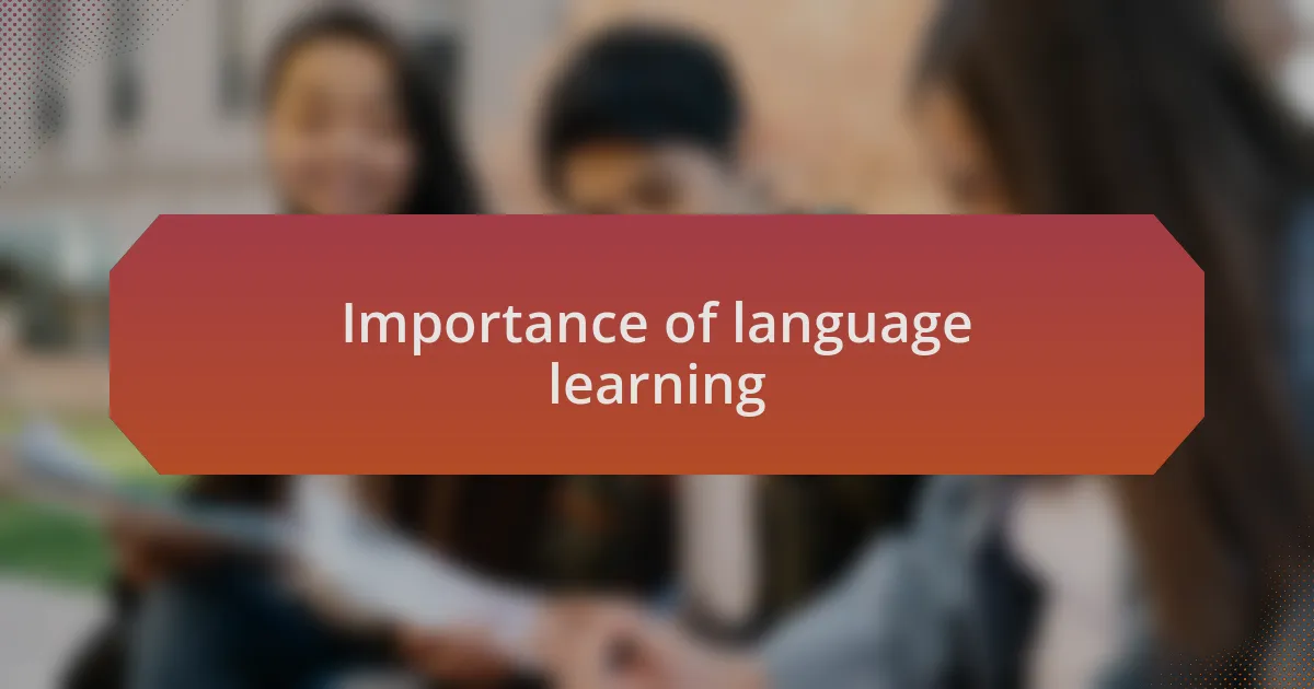 Importance of language learning