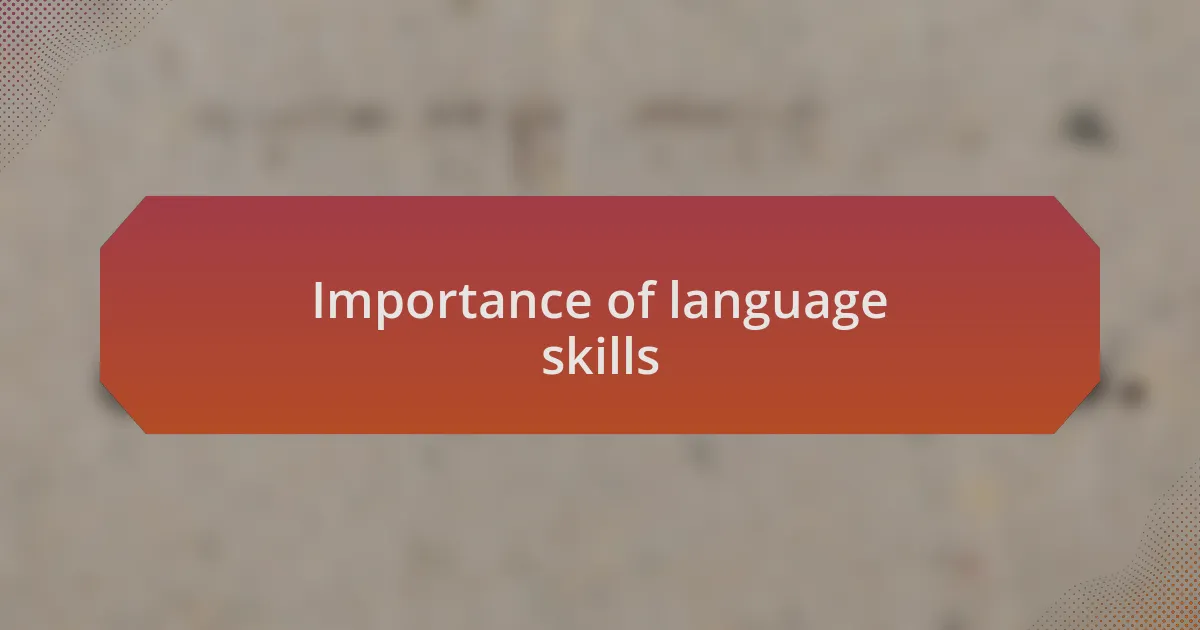 Importance of language skills