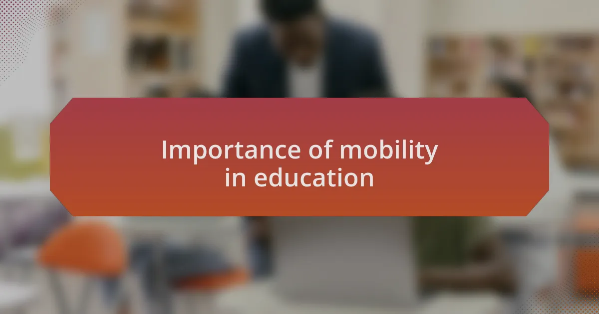 Importance of mobility in education