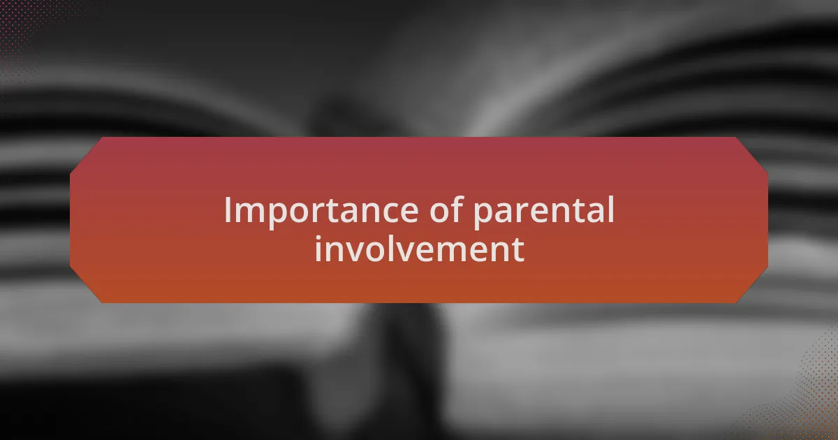 Importance of parental involvement