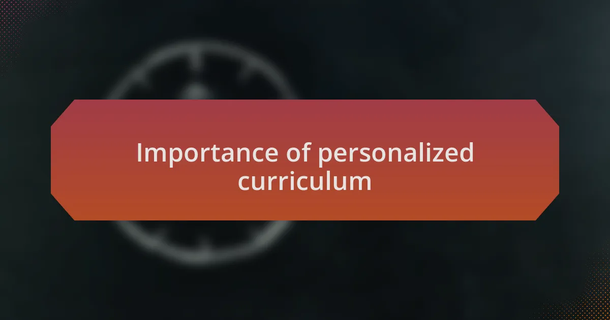 Importance of personalized curriculum
