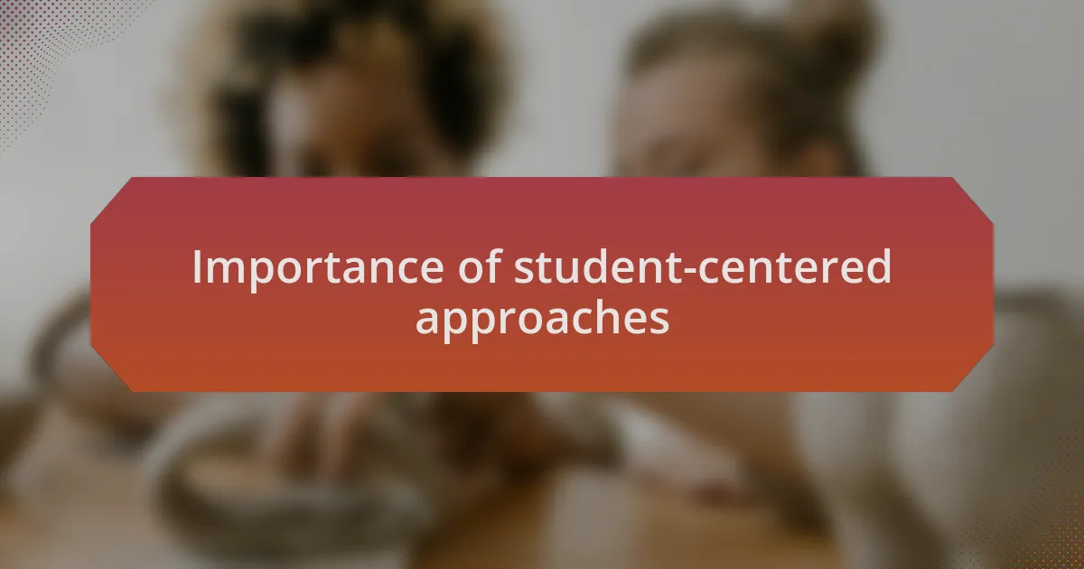 Importance of student-centered approaches