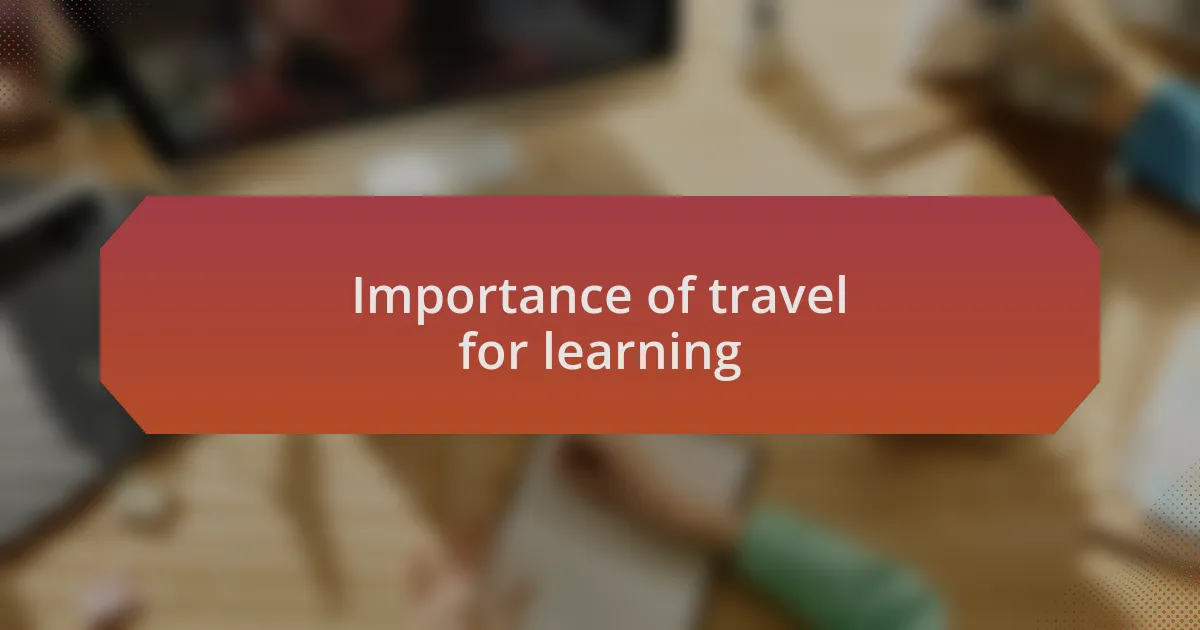 Importance of travel for learning