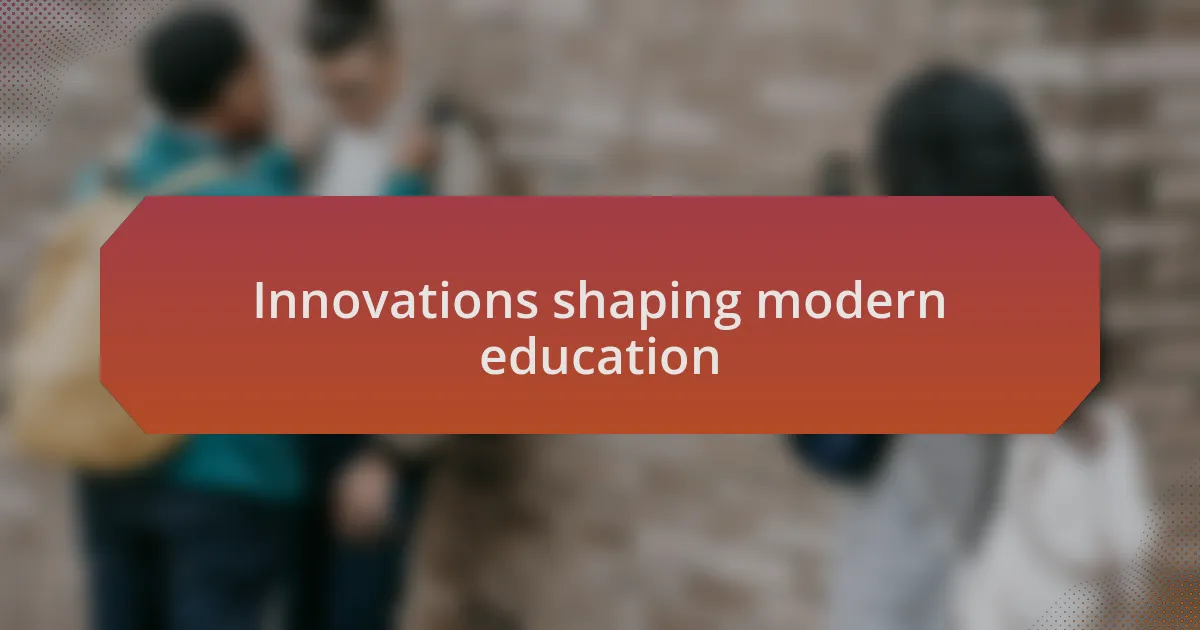 Innovations shaping modern education