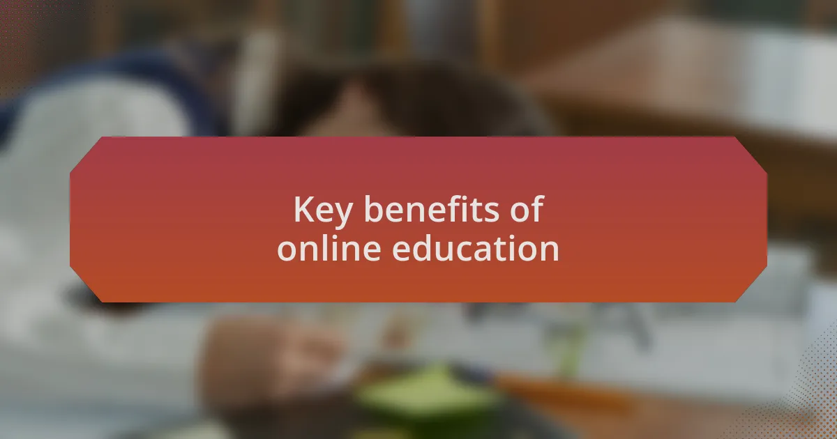 Key benefits of online education