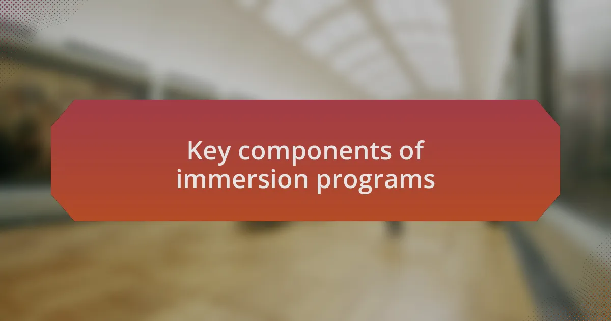 Key components of immersion programs
