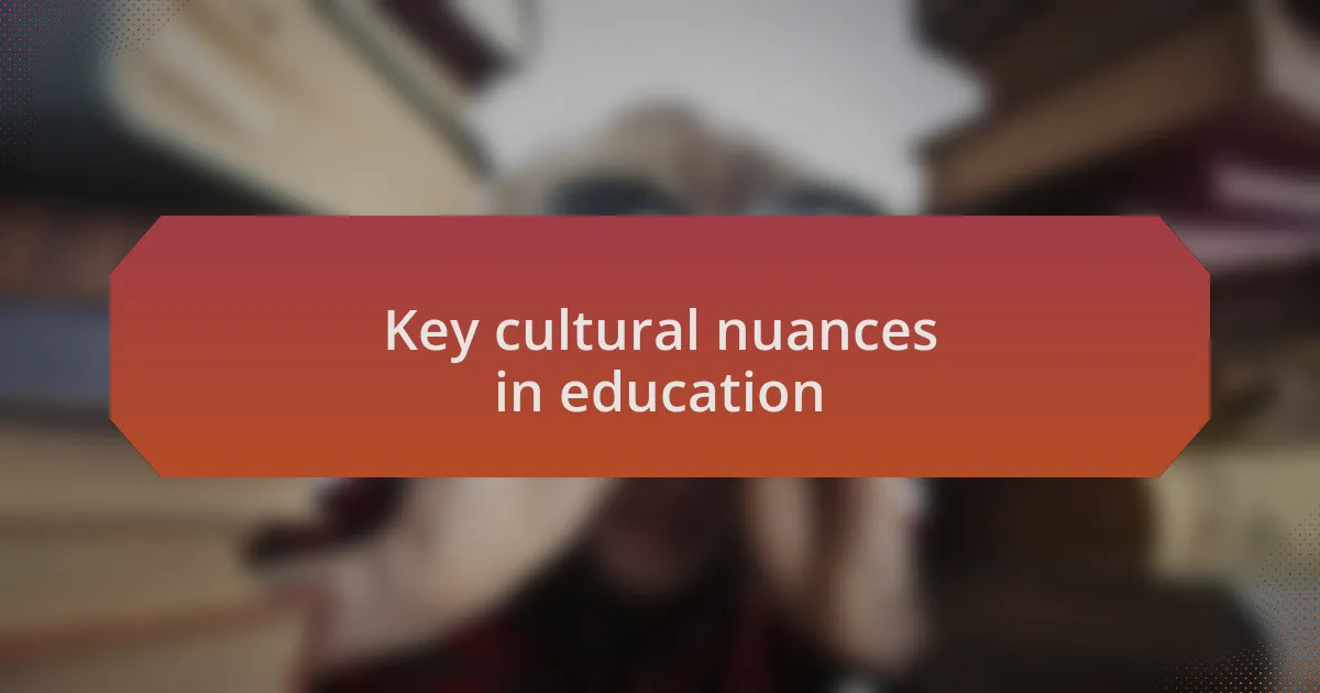 Key cultural nuances in education
