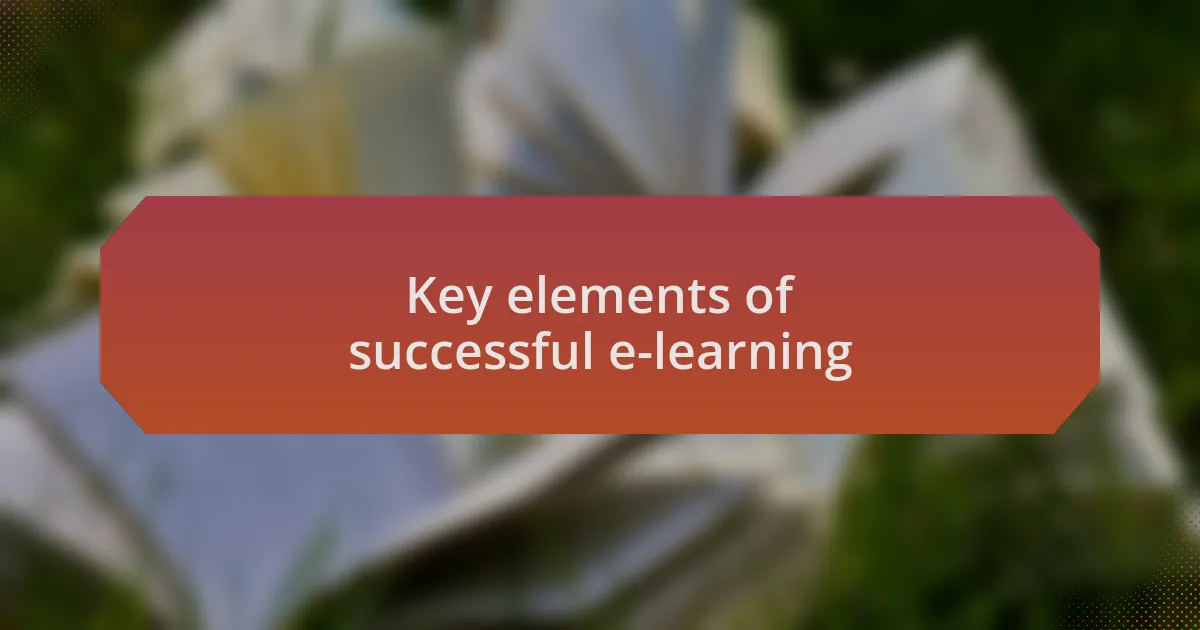 Key elements of successful e-learning
