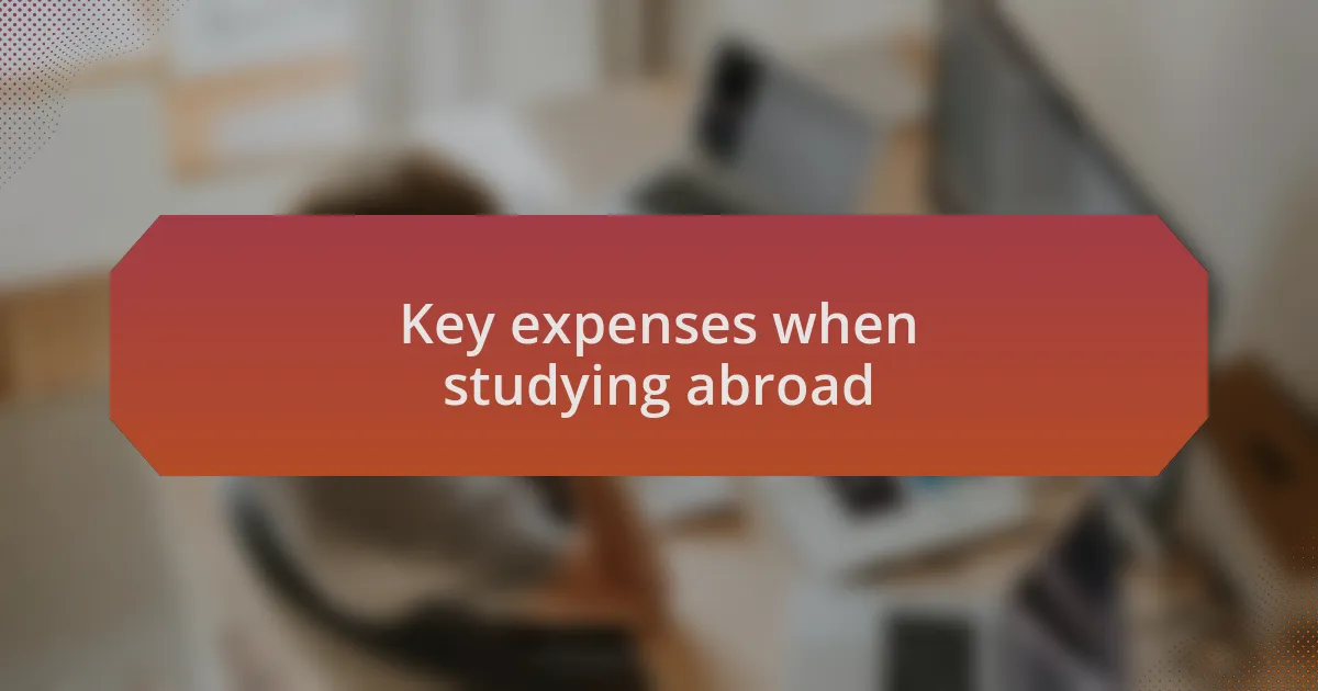 Key expenses when studying abroad