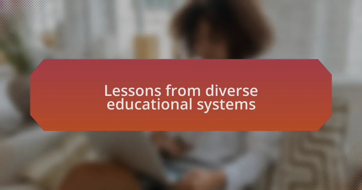 Lessons from diverse educational systems