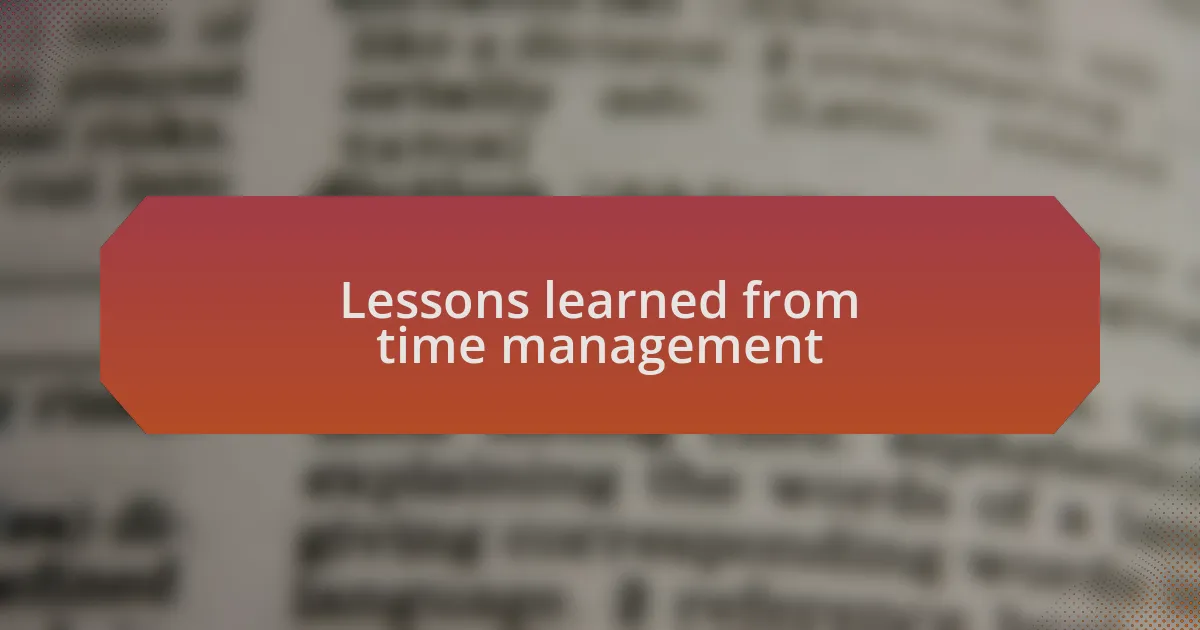 Lessons learned from time management