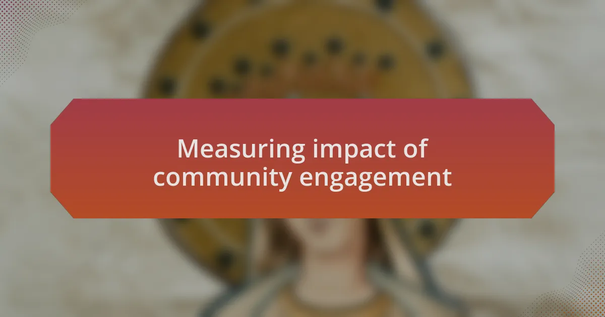 Measuring impact of community engagement