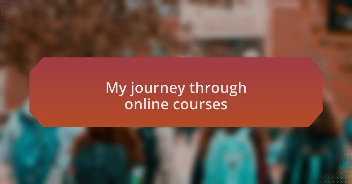 My journey through online courses