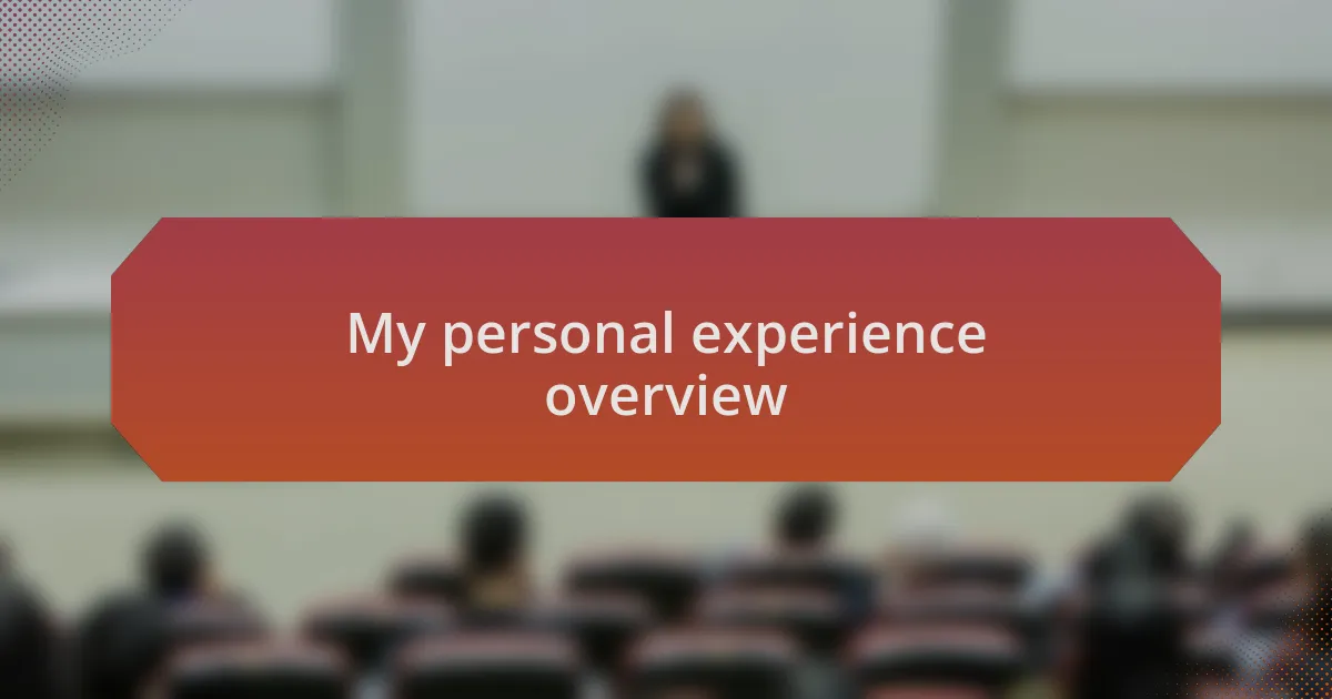 My personal experience overview