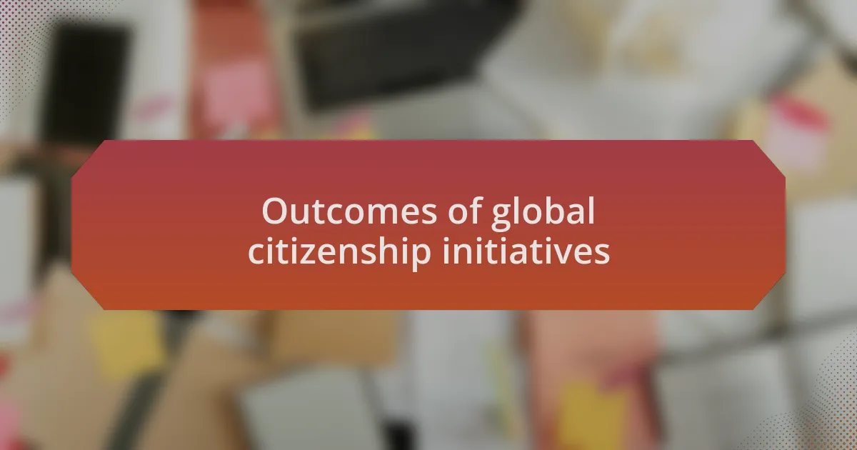 Outcomes of global citizenship initiatives