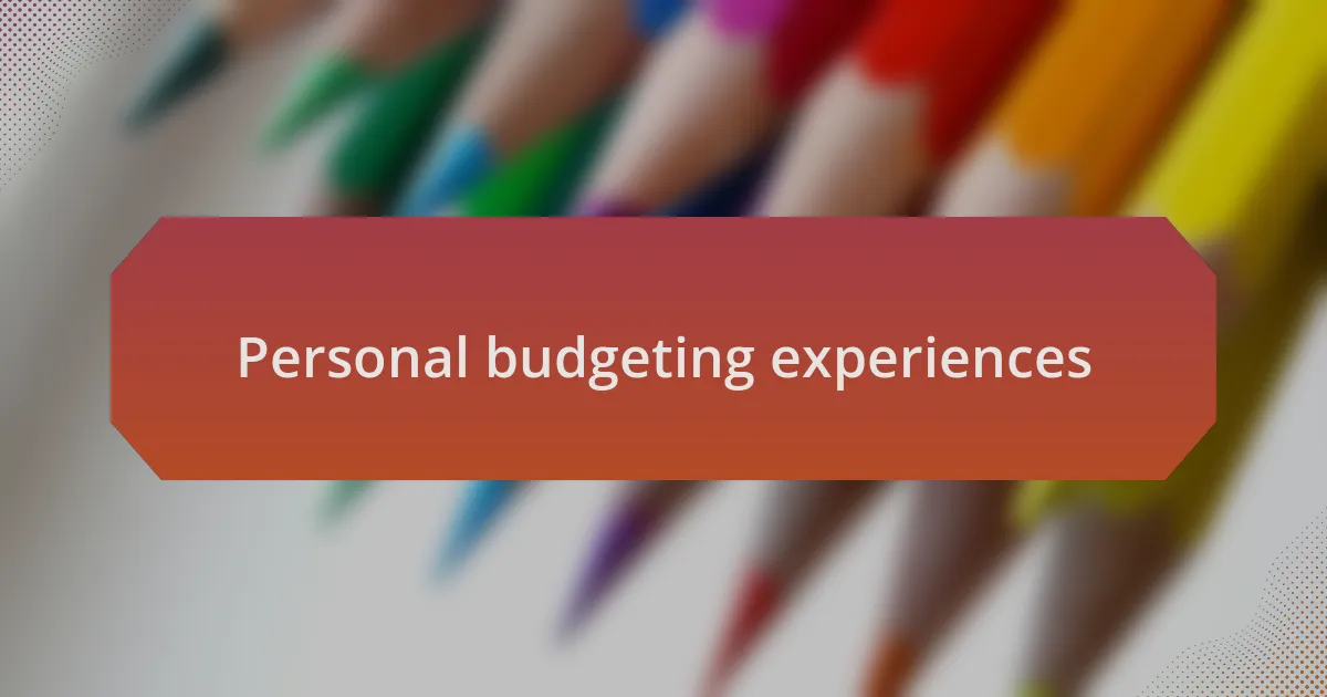 Personal budgeting experiences