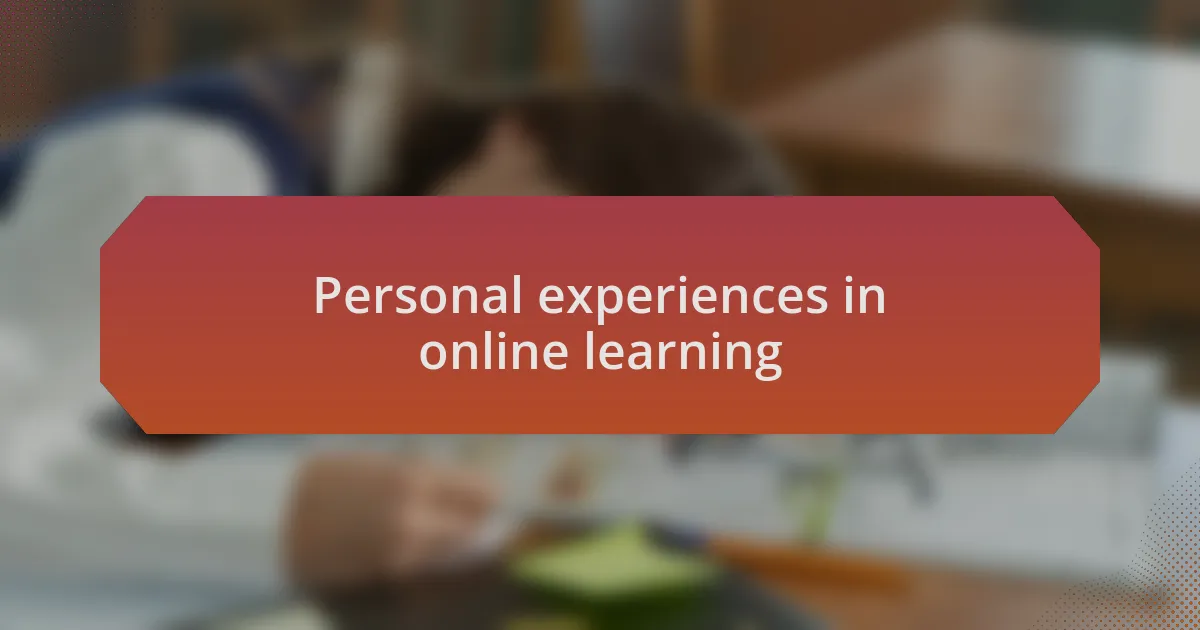 Personal experiences in online learning