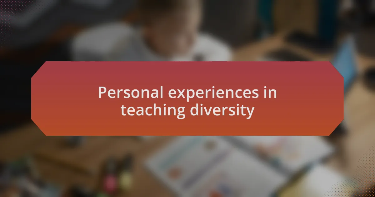 Personal experiences in teaching diversity