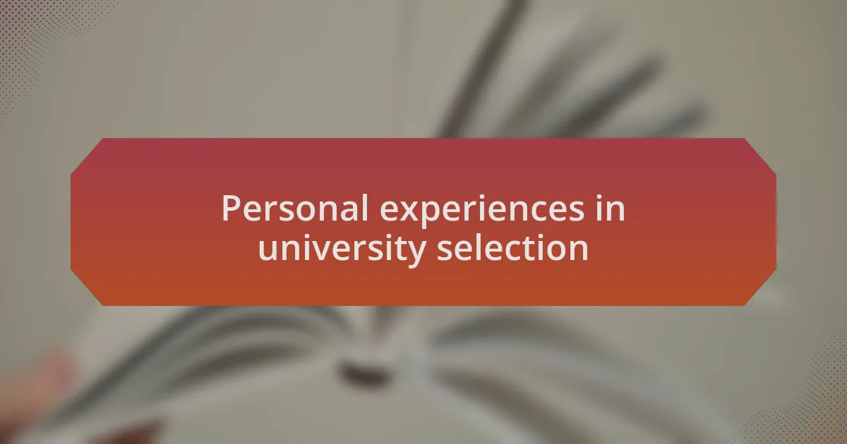 Personal experiences in university selection