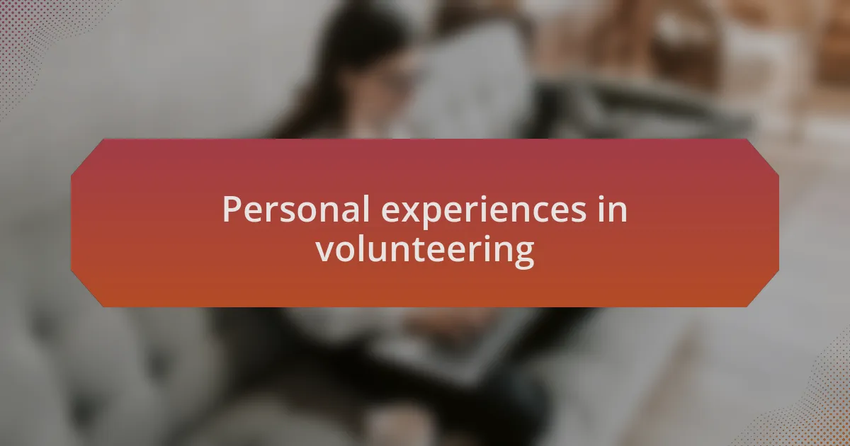 Personal experiences in volunteering