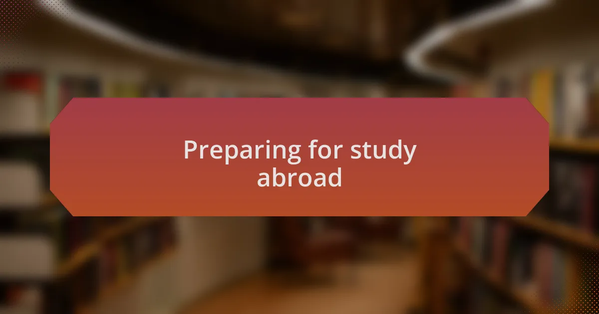 Preparing for study abroad