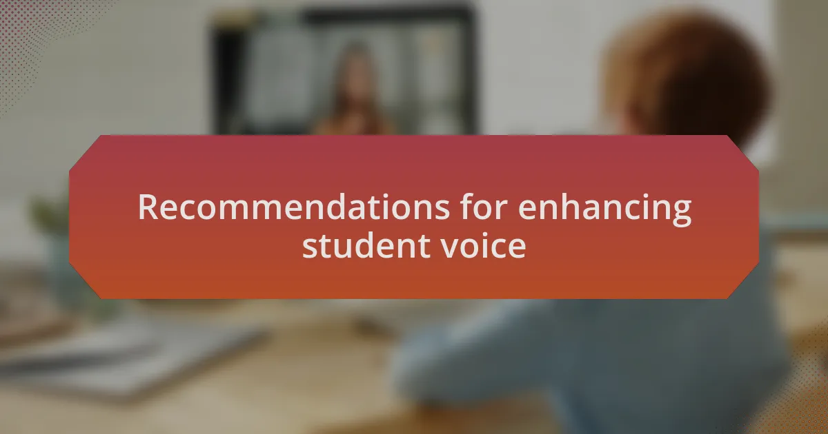 Recommendations for enhancing student voice