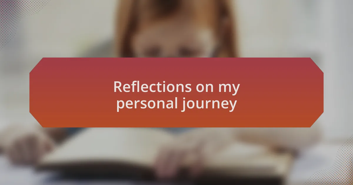 Reflections on my personal journey